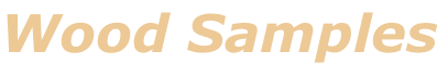 Wood Samples