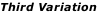 Third Variation