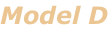 Model D
